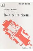  BEBEY Francis - Trois petits cireurs