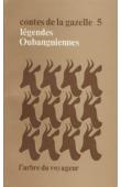  IGOT Yves, (recueillies par) - Contes de la gazelle, Tome 05 - Légendes oubanguiennes