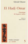  CHENET Gérard - El Hadj Omar, chronique de la guerre sainte