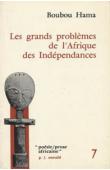 BOUBOU HAMA - Les grands problèmes de l'Afrique des Indépendances