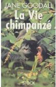  GOODALL Jane - La vie chimpanzé