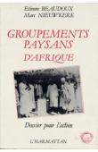 Groupements paysans d'Afrique: dossier pour l'action