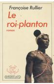  RULLIER Françoise - Le roi-planton