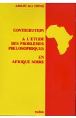  DIENG Amady Aly - Contribution à l'étude des problèmes philosophiques en Afrique noire