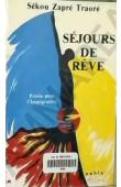  TRAORE Sékou Zapré - Séjours de rêve: poésie pour l'immigration