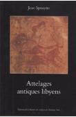  SPRUYTTE Jean - Attelages antiques libyens: archéologie saharienne expérimentale