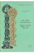  RETEL-LAURENTIN Anne, HORVATH Suzanne - Les noms de naissance. Indicateurs de la situation familiale et sociale en Afrique noire