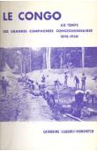  COQUERY-VIDROVITCH Catherine - Le Congo au temps des grandes compagnies concessionnaires: 1898-1930