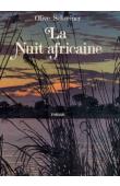  SCHREINER Olive - La nuit africaine