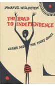  WALLERSTEIN Immanuel - The Road to independence: Ghana and the Ivory Coast