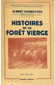  SCHWEITZER Albert - Histoires de la forêt vierge