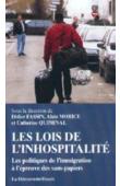 FASSIN Didier, MORICE Alain, QUIMINAL Catherine, (sous la direction de) - Les lois de l'inhospitalité: les politiques de l'immigration à l'épreuve des sans-papiers