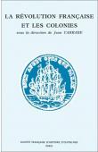  TARRADE Jean, (sous la direction de) - La révolution française et les colonies