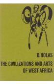  HOLAS Bohumil - The Civilizations and Arts of West Africa