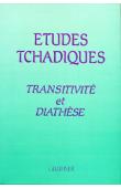  JUNGRAITHMAYR Herrmann, TOURNEUX Henry, Groupe d'études tchadiques - Etudes tchadiques: transitivité et diathèse, actes de la  XIème réunion du groupe d'études tchadiques. 9-10 septembre 1986