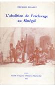  RENAULT François - L'abolition de l'esclavage au Sénégal: l'attitude de l'administration française (1848-1905)