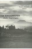  JOUANNET Francis (Editeur) - Le Kinyarwanda, langue bantu du Rwanda. Etudes linguistiques