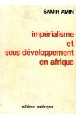  AMIN Samir - Impérialisme et sous-développement en Afrique