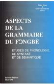  KIHM Alain, LEFEBVRE Claire - Aspects de la grammaire du fongbé: études de phonologie , de syntaxe et de sémantique