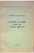  CALAME-GRIAULE Geneviève - Le thème de l'arbre dans les contes africains