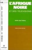  TUDESQ André-Jean - L'Afrique noire et ses télévisions