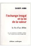  AMIN Samir - L'échange inégal et la loi de la valeur La fin d'un débat.