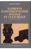  COLLEYN Jean-Paul - Eléments d'anthropologie sociale et culturelle