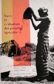  CASLEY Dennis J., KUMAR Krishna - Suivi et évaluation des projets agricoles. Etude conjointe