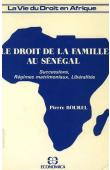  BOUREL Pierre - Le droit de la famille au Sénégal. 01: successions, régimes matrimoniaux, libéralités