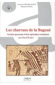  PELTRE-WURTZ Jacqueline, STECK Benjamin - Les charrues de la Bagoué: gestion paysanne d'une opération cotonnière en Côte d'Ivoire