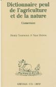 TOURNEUX Henry, DAIROU Yaya - Dictionnaire peul de l'agriculture et de la nature (Diamaré, Cameroun); suivi de: index français-fulfulde