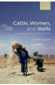  TOULMIN Camilla - Cattle, Women, and Wells: Managing Household Survival in the Sahel (édition brochée 2020)