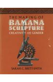  BRETT-SMITH Sarah - The Making of Bamana Sculpture: Creativity and Gender
