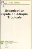  ANKERL Guy - Urbanisation rapide en Afrique tropicale