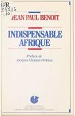  BENOIT Jean-Paul - Indispensable Afrique
