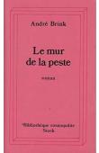  BRINK André - Le mur de la peste