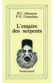  CARNOCHAN F.G., ADAMSON H.C. - L'empire des serpents