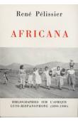  PELISSIER René - Africana: bibliographies sur l'Afrique luso-hispanophone, 1800-1980
