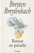  BREYTENBACH Breyten - Retour au paradis: journal africain