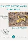  POUSSET Jean-Louis - Plantes médicinales africaines: utilisation pratique