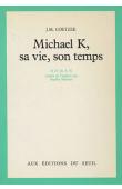  COETZEE John Maxwell - Michael K., sa vie son temps