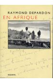  DEPARDON Raymond - En Afrique