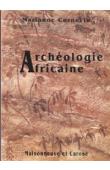 Archéologie africaine. A la lumière des découvertes récentes