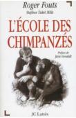 L'école des chimpanzés. Ce que les chimpanzés nous apprennent de l'humanité