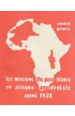  PROST André, (des Missionnaires d'Afrique) - Les missions des Pères Blancs en Afrique occidentale avant 1939
