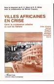  STREN Richard E., WHITE Rodney R. (éditeurs), COQUERY Michel, (avec la collaboration de) - Villes africaines en crise. Gérer la croissance urbaine au Sud du Sahara (Côte d'Ivoire, Kenya, Nigeria, Soudan, Sénégal, Tanzanie, Zaïre) 