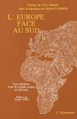  CAPRON Michel (sous la direction de) - L'Europe face au Sud: les relations avec le monde arabe et africain