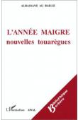  AG BAILLE Alhassane - L'année maigre: nouvelles touarègues