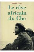  GALVEZ William - Le rêve africain du Che