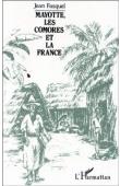  FASQUEL Jean - Mayotte, les Comores et la France